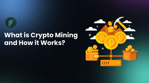 What Is Crypto Mining And How It Works