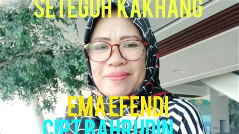 Seteguh Kakhang Vocal Ema Efendi Cipt Bahrudin Musik Suhari Batin Putra