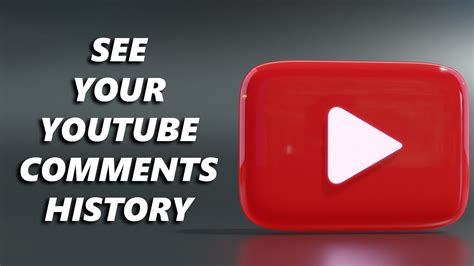 How To See Your Youtube Comments History Android Ios Youtube