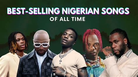 Top 10 Best-Selling Nigerian Songs Of All Time