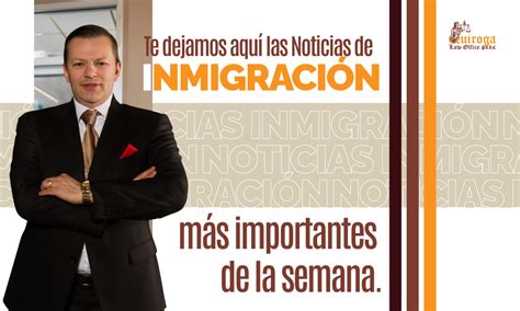 Las Noticias De Inmigraci N M S Importantes De La Semana Del