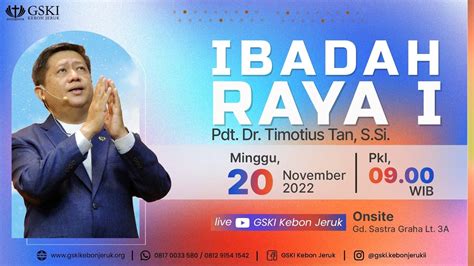 IBADAH RAYA I Pdt Dr Timotius Tan S Si Pkl 09 00 WIB 20