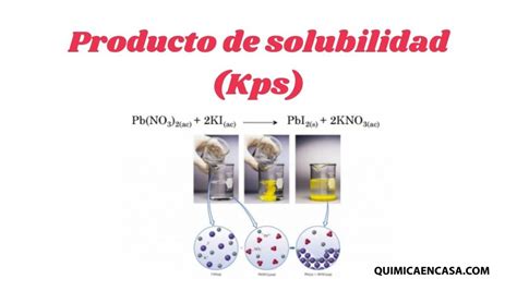 Producto De Solubilidad Kps Química En