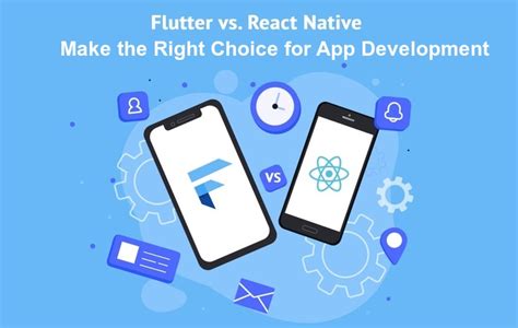 React Native Vs Flutter Make The Right Choice For App Development In