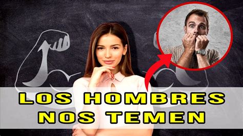 Por Qué Los Hombres Le Tienen Miedo A Las Mujeres Youtube