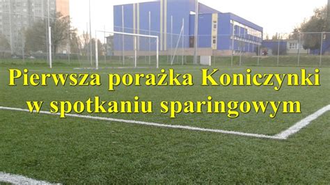 Wynik Sparingu Koniczynka Ocice Grunwald Padew Narodowa Koniczynka