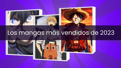 Los Mangas M S Vendidos De Noti Anime