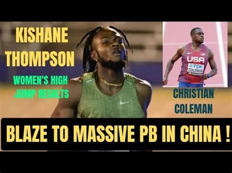 Jamaica S Kishane Thompson Blaze To Massive Pb In China Coleman Wins