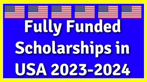 Fully Funded Scholarships In Usa 2023 2024