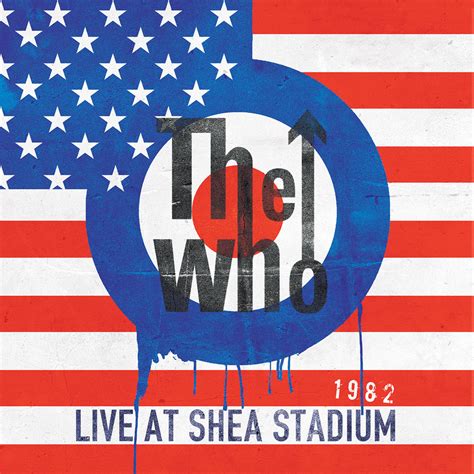 The Who Live At Shea Stadium 1982 First Ever Audio Release Of The Full Show The Who