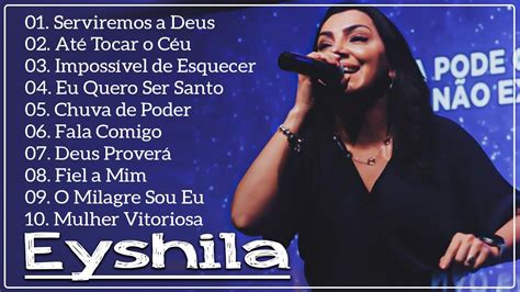 Eyshila Fiel A Mim Top Hinos Gospel Mais Ouvidos A Lista