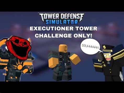 Executioner Tower Only Challenge TDS Tower Defense Simulator Roblox