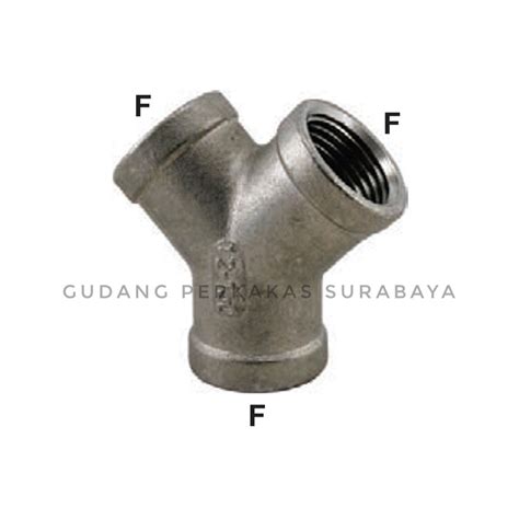 Jual Y Connector Sus Sambungan Drat Dalam Cabang Pipa Stainless