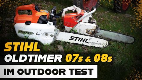 STIHL Kettensägen Oldtimer im Outdoor Test STIHL 07s 08s YouTube