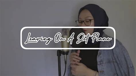 Leaving On A Jet Plane Chantal Kreviazuk Cover By Indah Anastasya