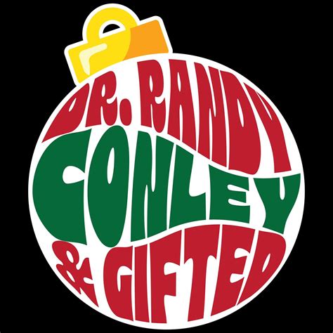 Dr. Randy Conley & Gifted