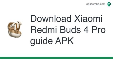 Xiaomi Redmi Buds 4 Pro Guide Apk Android App Free Download