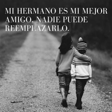 Frases De Hermanos Para Dedicar Y Reflexionar En Un D A Especial