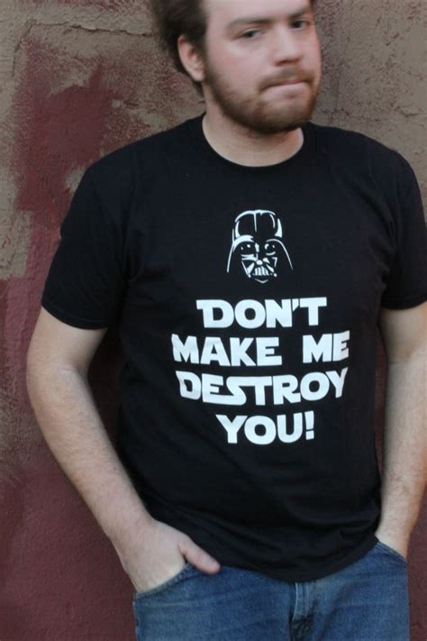 Don T Make Me Destroy You Darth Vader Star Wars Fan Art Etsy