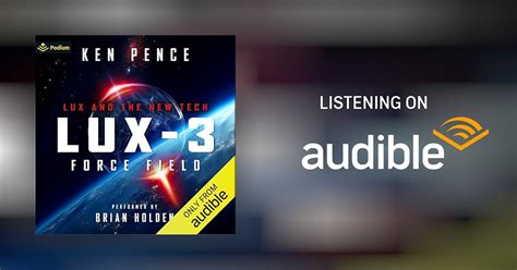 Lux 3 Force Field By Ken Pence Audiobook Uk