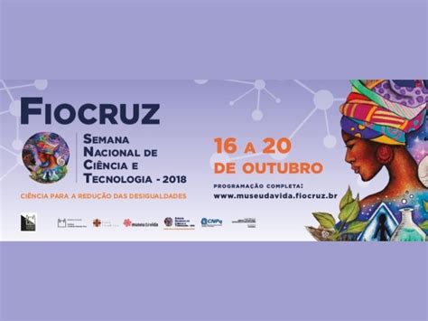 Confira as atividades da Fiocruz na Semana Nacional de Ciência e