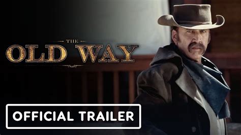 The Old Way Official Trailer 2023 Nicolas Cage Ryan Kiera