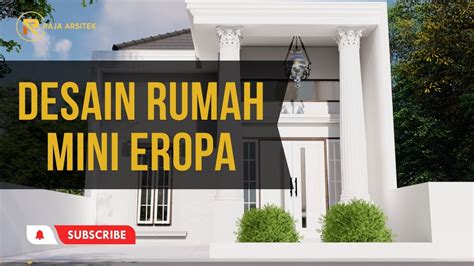 Desain Rumah Mini Eropa Cocok Untuk Yang Bosan Dengan Rumah Kpr Yang