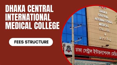 Dhaka Central International Medical College Fees Mbbs In Bangladesh