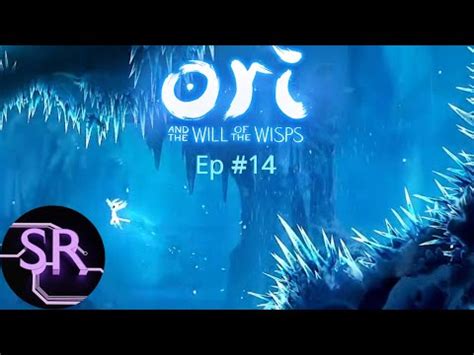 Let S Play Ori And The Will Of The Wisps Episode 14 YouTube