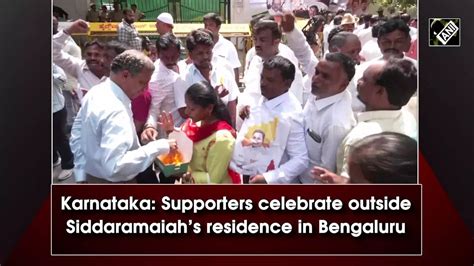 Karnataka Supporters Celebrate Outside Siddaramaiahs Residence In