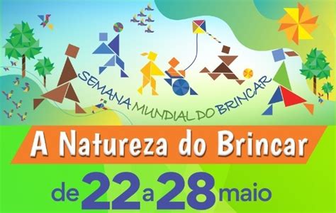 Semana do Brincar o tema A Natureza do Brincar começa na