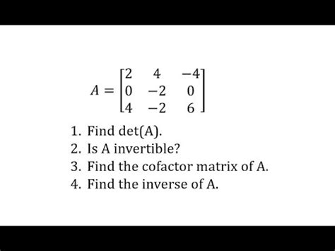 The Determinant Cofactor Matrix And Inverse Of A By Matrix Youtube