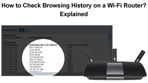 How To Check Browsing History On A Wi Fi Router Explained RouterCtrl