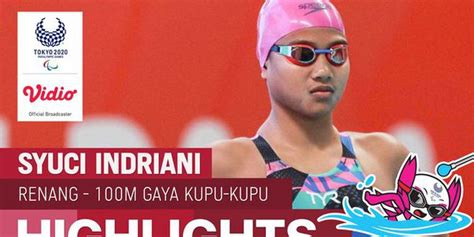 VIDEO Perjuangan Atlet Indonesia Syuci Indriani Di Renang 100 Meter