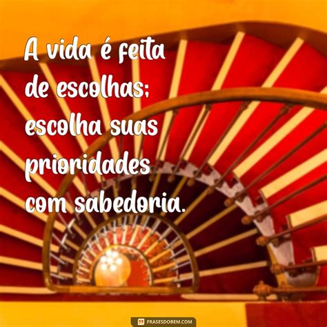 Descubra Frases Inspiradoras Sobre Prioridades Na Vida Para Transformar