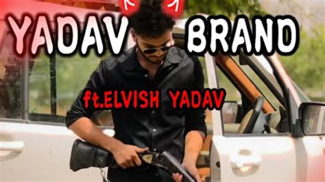 YADAV BRAND ELVISH YADAV EDIT RAO SAHAB ELVISH YADAV ATTITUDE