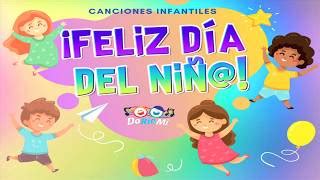 Canción del Día del Niño y la Niña Canciones Para Niños Música