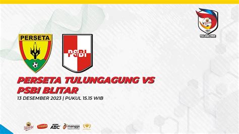 Perseta Tulungagung Vs Psbi Blitar Youtube