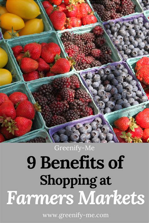 9 Benefits Of Shopping At Farmers Markets Greenify Me