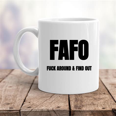 FAFO Fuck Around Find Out Funny Oz Coffee Mug Etsy