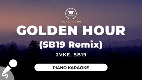 Golden Hour Sb19 Remix Jvke Sb19 Piano Karaoke Youtube