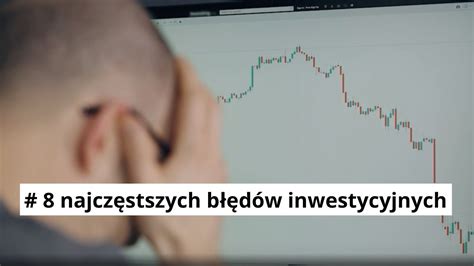 Praktycznie O Inwestowaniu Cz Najcz Stszych B D W