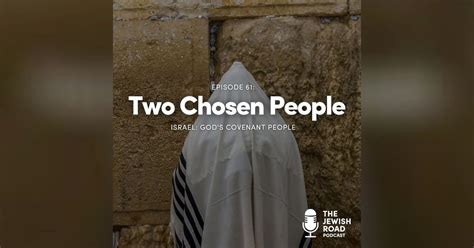 Israel: God’s Covenant People | The Jewish Road Podcast