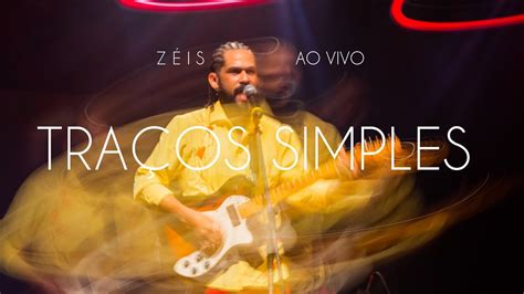 Z Is Tra Os Simples Ao Vivo No Cine Teatro S O Luiz Youtube