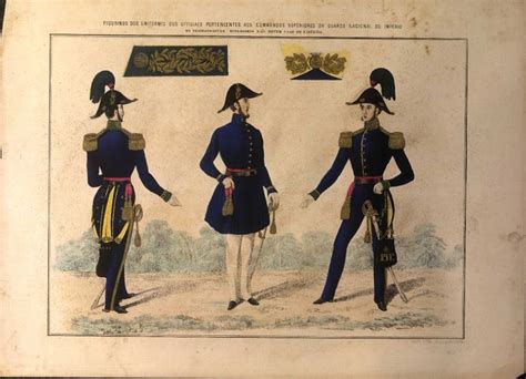 Uniformes dos Oficiais da Guarda Nacional História do brasil