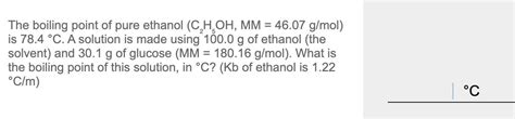 Solved The boiling point of pure ethanol (C₂H₅OH, MM = 46.07 | Chegg.com