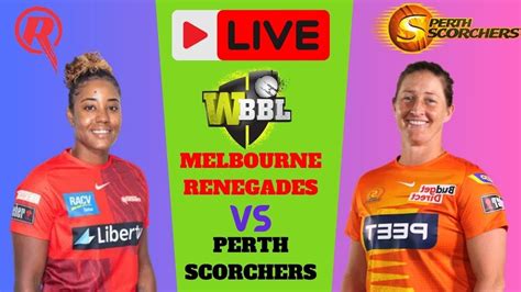 Wbbl Live Melbourne Renegades Women Vs Perth Scorchers Women Live