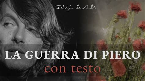 La Guerra Di Piero Con Testo Fabrizio De Andr Lyrics Youtube