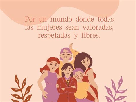 100 frases empoderadas en el Día de la Mujer mensajes de reflexionar