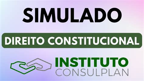 Simulado 15 Questões De Direito Constitucional Banca Instituto Consulplan Youtube